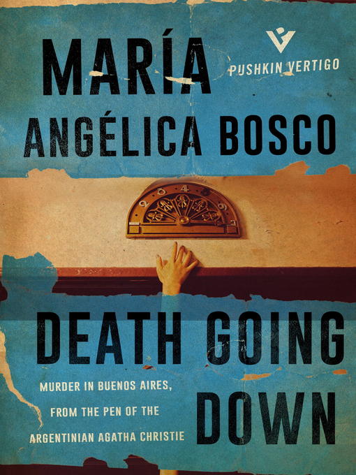 Title details for Death Going Down by María Angélica Bosco - Wait list